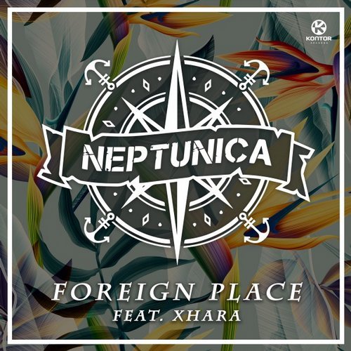 Neptunica feat. Xhara  -  Foreign Place